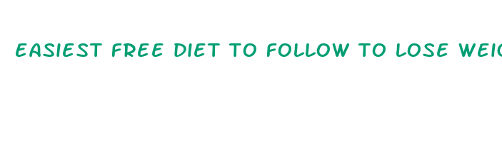 easiest free diet to follow to lose weight fast