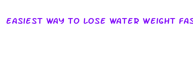 easiest way to lose water weight fast