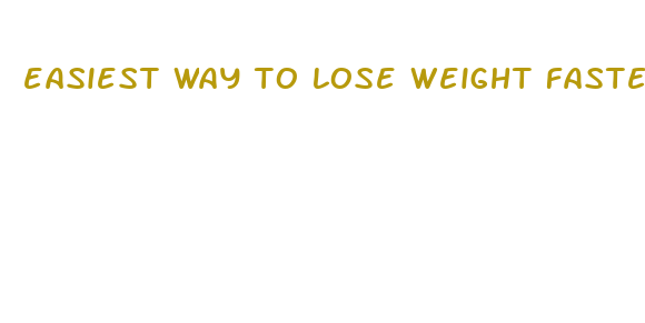 easiest way to lose weight faster