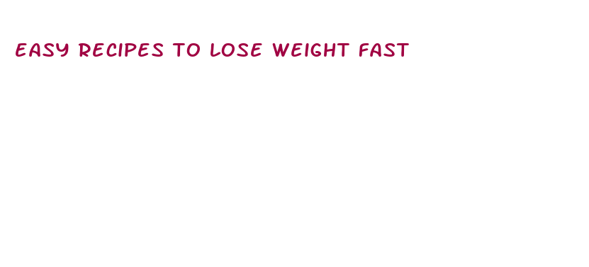 easy recipes to lose weight fast