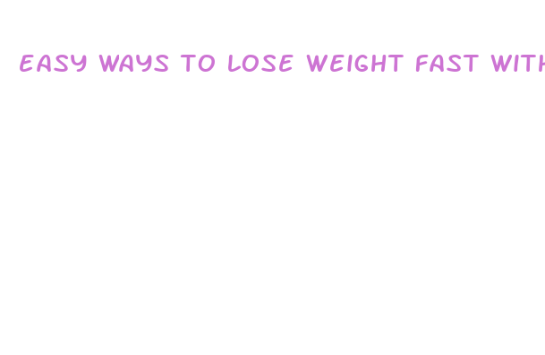 easy ways to lose weight fast without pills