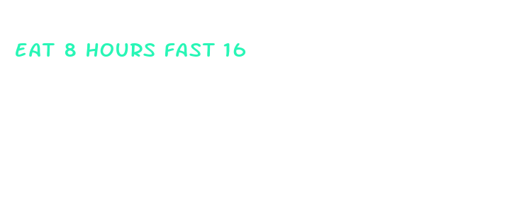 eat 8 hours fast 16