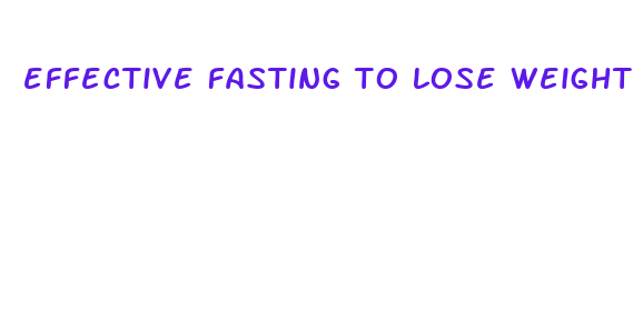 effective fasting to lose weight