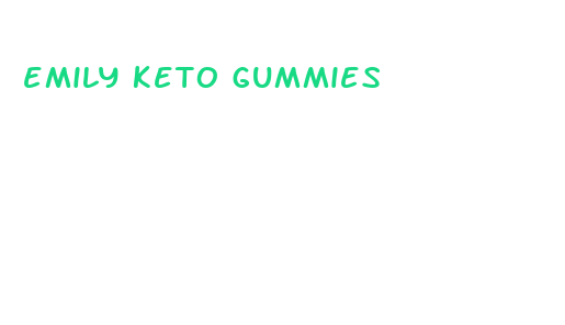 emily keto gummies