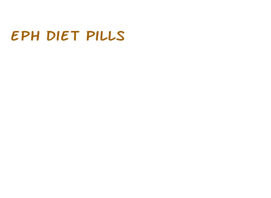 eph diet pills