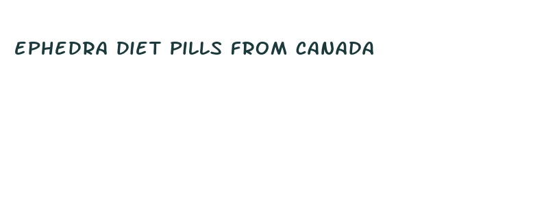 ephedra diet pills from canada