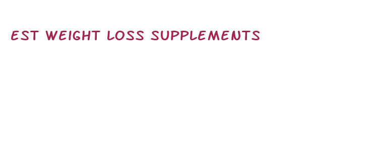 est weight loss supplements