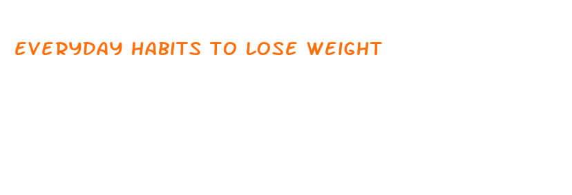 everyday habits to lose weight