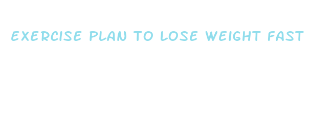 exercise plan to lose weight fast free