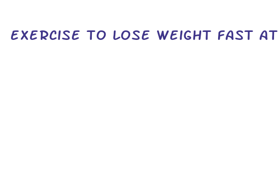 exercise to lose weight fast at home