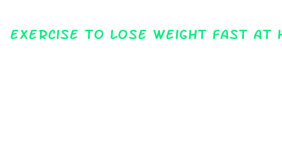 exercise to lose weight fast at home for beginners