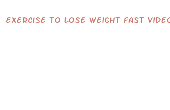 exercise to lose weight fast videos