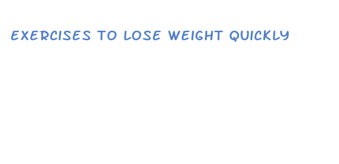 exercises to lose weight quickly