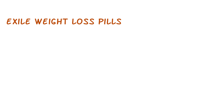 exile weight loss pills