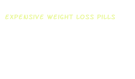 expensive weight loss pills