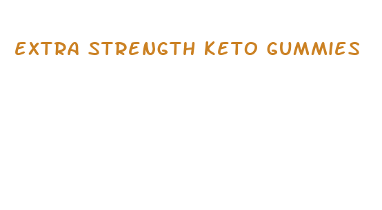 extra strength keto gummies