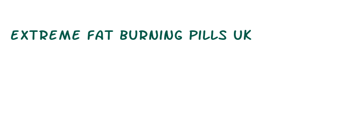 extreme fat burning pills uk