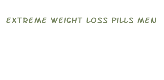 extreme weight loss pills men