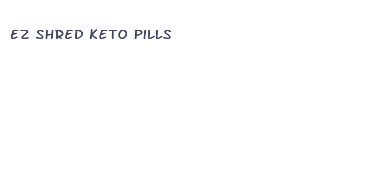 ez shred keto pills