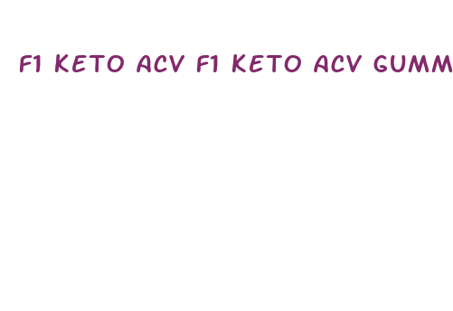 f1 keto acv f1 keto acv gummies details