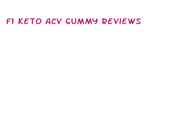 f1 keto acv gummy reviews