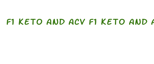 f1 keto and acv f1 keto and acv gummies reviews