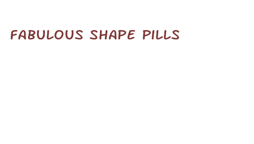 fabulous shape pills