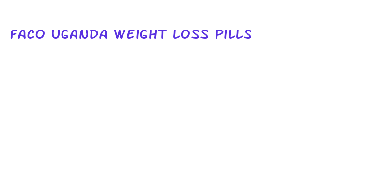 faco uganda weight loss pills