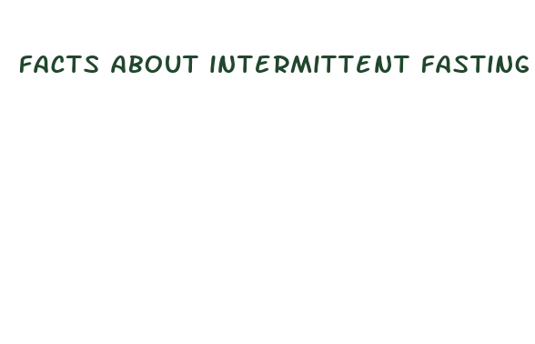 facts about intermittent fasting