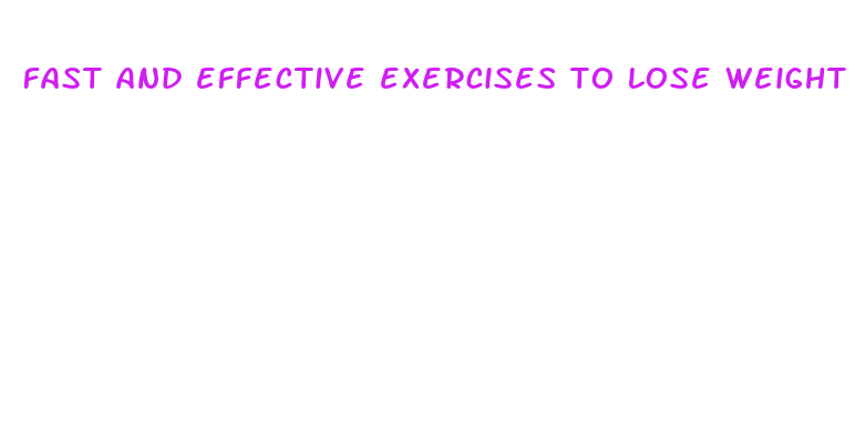 fast and effective exercises to lose weight