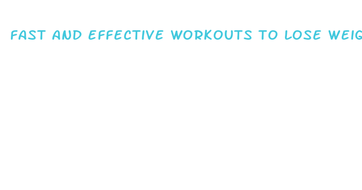 fast and effective workouts to lose weight