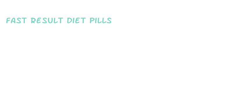 fast result diet pills