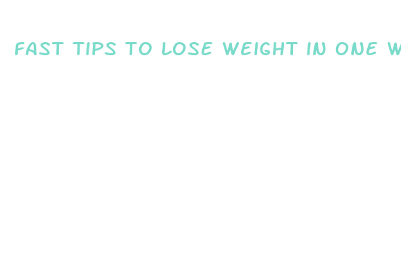 fast tips to lose weight in one week