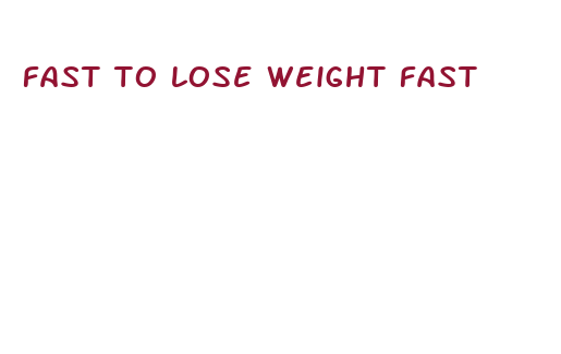 fast to lose weight fast