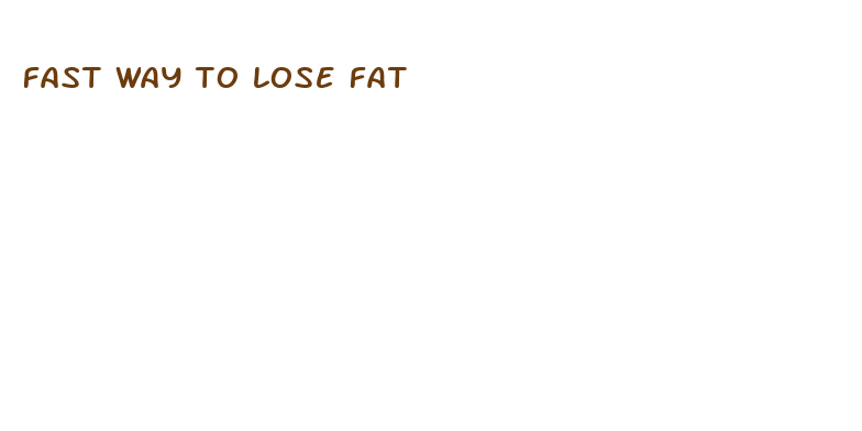 fast way to lose fat