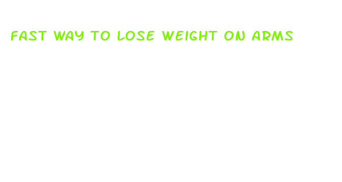 fast way to lose weight on arms