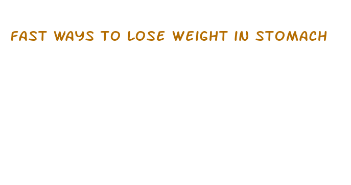 fast ways to lose weight in stomach