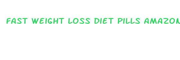 fast weight loss diet pills amazon