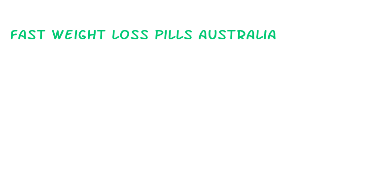 fast weight loss pills australia