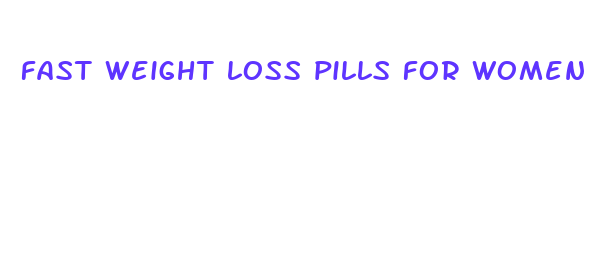 fast weight loss pills for women