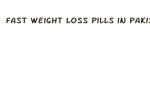 fast weight loss pills in pakistan