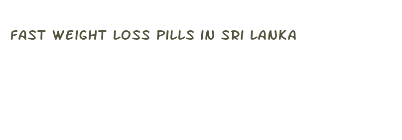 fast weight loss pills in sri lanka