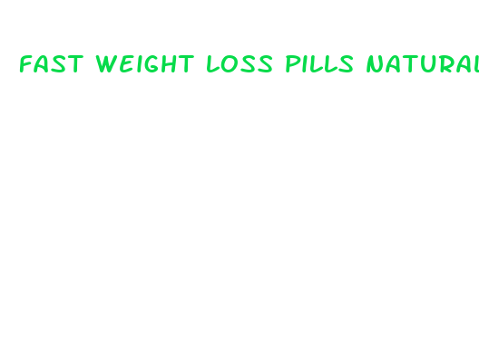 fast weight loss pills natural