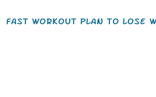 fast workout plan to lose weight