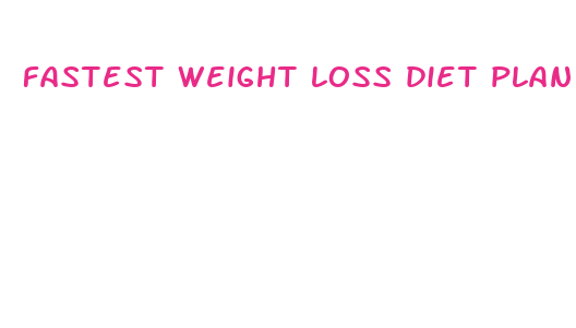 fastest weight loss diet plan