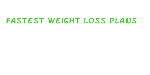 fastest weight loss plans