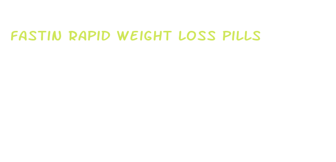 fastin rapid weight loss pills