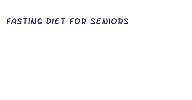 fasting diet for seniors