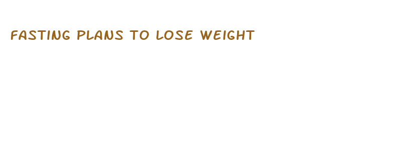 fasting plans to lose weight