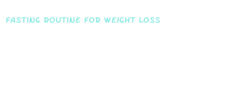 fasting routine for weight loss